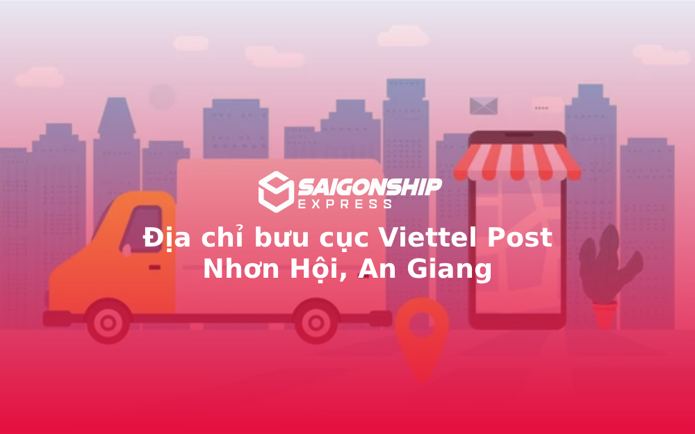 Địa chỉ bưu cục Viettel Post Nhơn Hội, An Giang