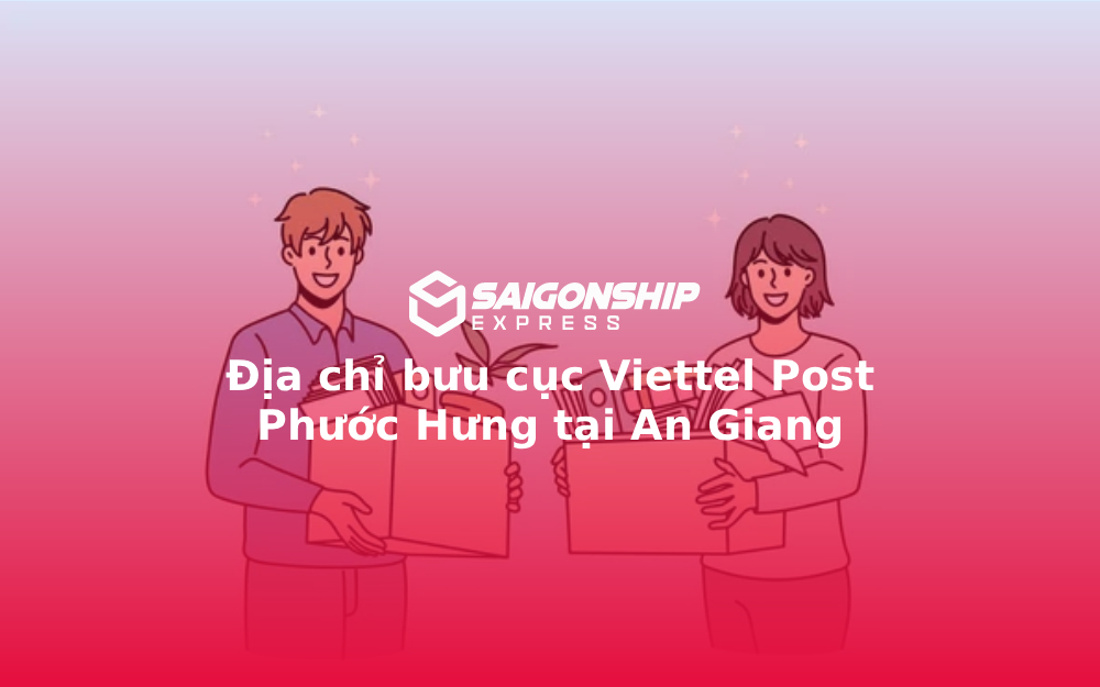 Địa chỉ bưu cục Viettel Post Phước Hưng tại An Giang
