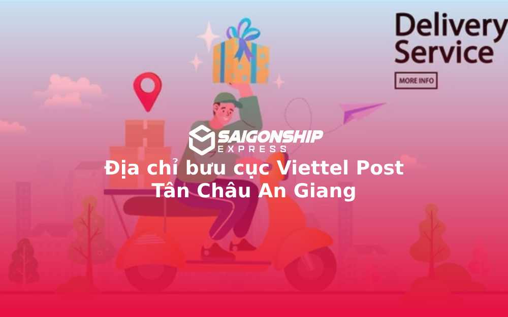Địa chỉ bưu cục Viettel Post Tân Châu An Giang