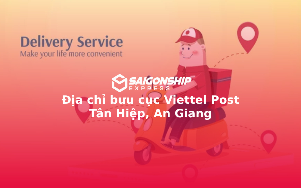 Địa chỉ bưu cục Viettel Post Tân Hiệp, An Giang
