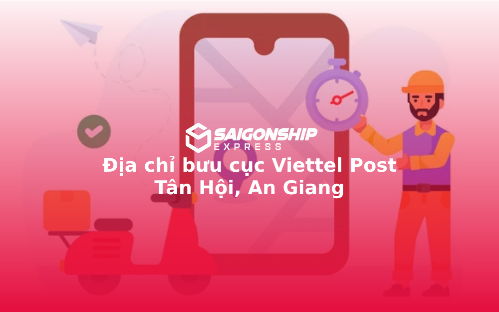 Địa chỉ bưu cục Viettel Post Tân Hội, An Giang