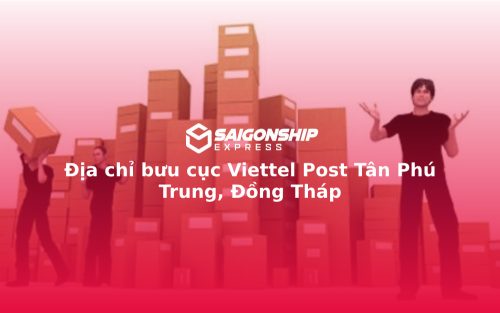 Địa chỉ bưu cục Viettel Post Tân Phú Trung, Đồng Tháp