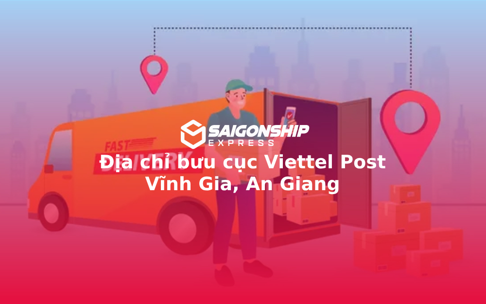 Địa chỉ bưu cục Viettel Post Vĩnh Gia, An Giang