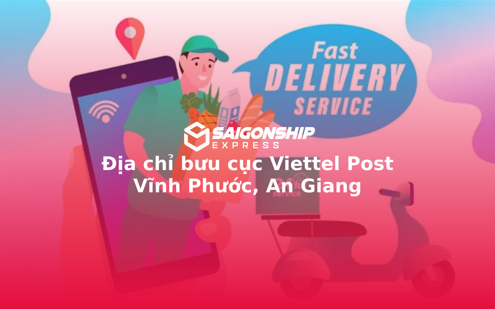 Địa chỉ bưu cục Viettel Post Vĩnh Phước, An Giang