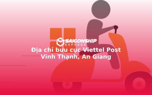 Địa chỉ bưu cục Viettel Post Vĩnh Thạnh, An Giang
