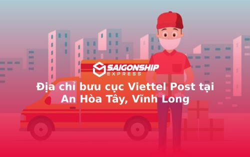 Địa chỉ bưu cục Viettel Post tại An Hòa Tây, Vĩnh Long