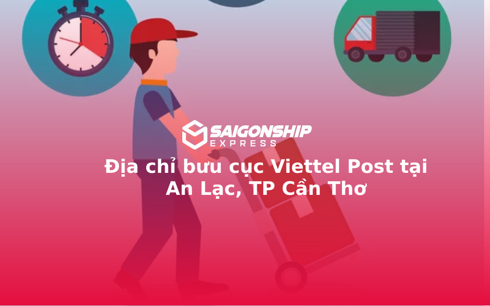Địa chỉ bưu cục Viettel Post tại An Lạc, TP Cần Thơ