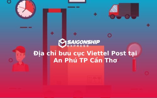 Địa chỉ bưu cục Viettel Post tại An Phú TP Cần Thơ