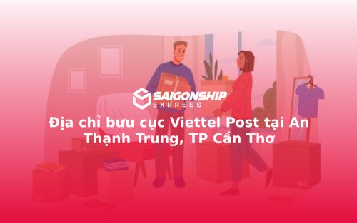Địa chỉ bưu cục Viettel Post tại An Thạnh Trung, TP Cần Thơ