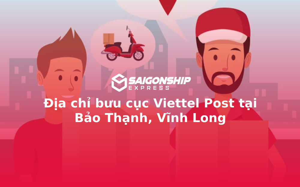 Địa chỉ bưu cục Viettel Post tại Bảo Thạnh, Vĩnh Long