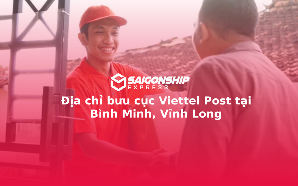 Địa chỉ bưu cục Viettel Post tại Bình Minh, Vĩnh Long