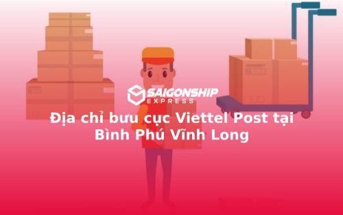 Địa chỉ bưu cục Viettel Post tại Bình Phú Vĩnh Long
