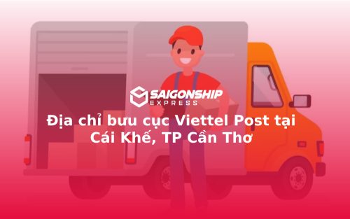 Địa chỉ bưu cục Viettel Post tại Cái Khế, TP Cần Thơ