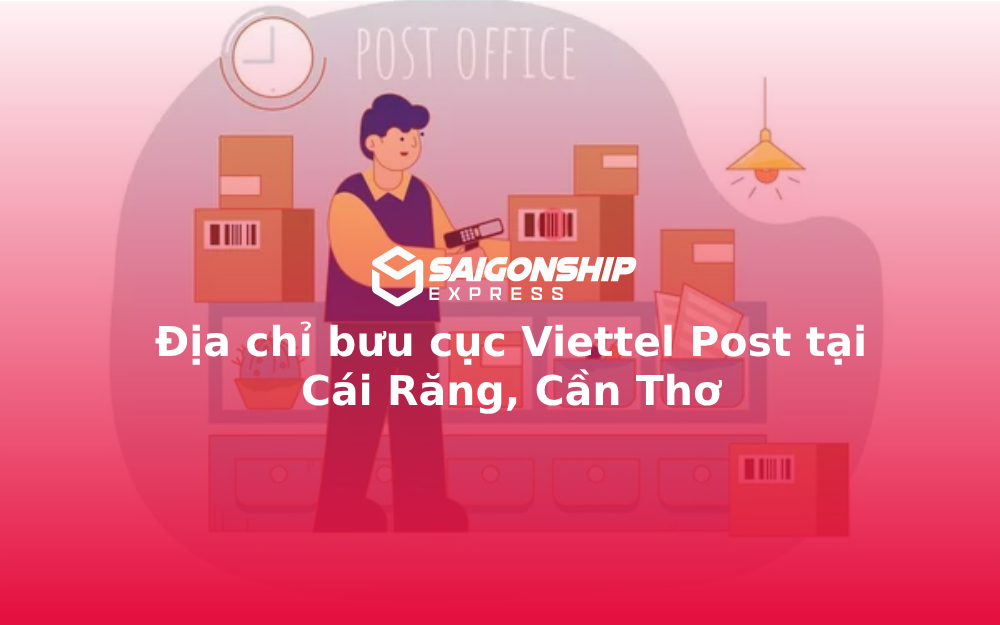 Địa chỉ bưu cục Viettel Post tại Cái Răng, Cần Thơ
