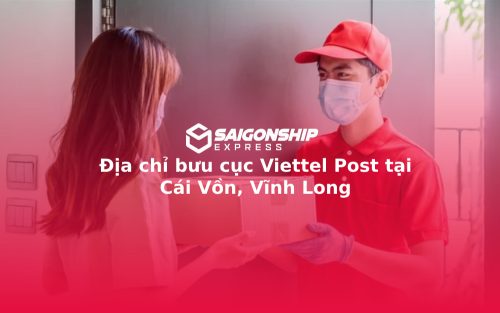 Địa chỉ bưu cục Viettel Post tại Cái Vồn, Vĩnh Long