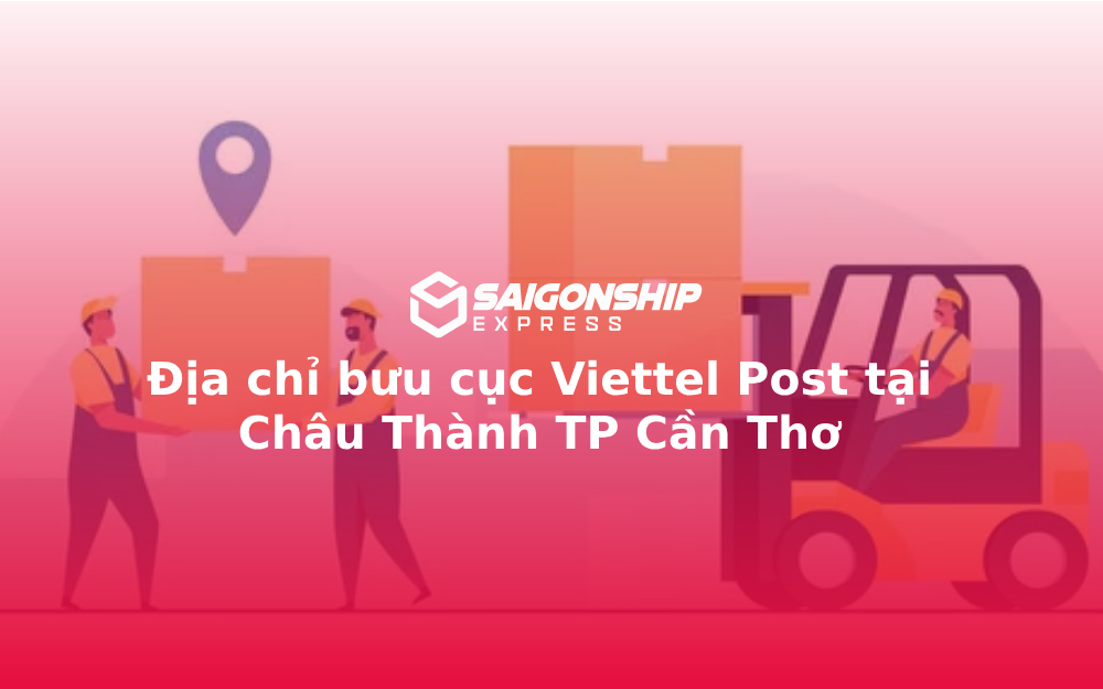 Địa chỉ bưu cục Viettel Post tại Châu Thành TP Cần Thơ