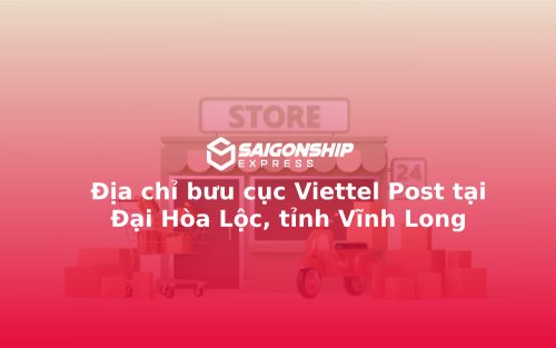 Địa chỉ bưu cục Viettel Post tại Đại Hòa Lộc, tỉnh Vĩnh Long