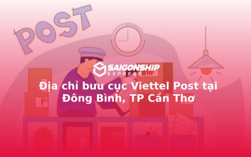 Địa chỉ bưu cục Viettel Post tại Đông Bình, TP Cần Thơ