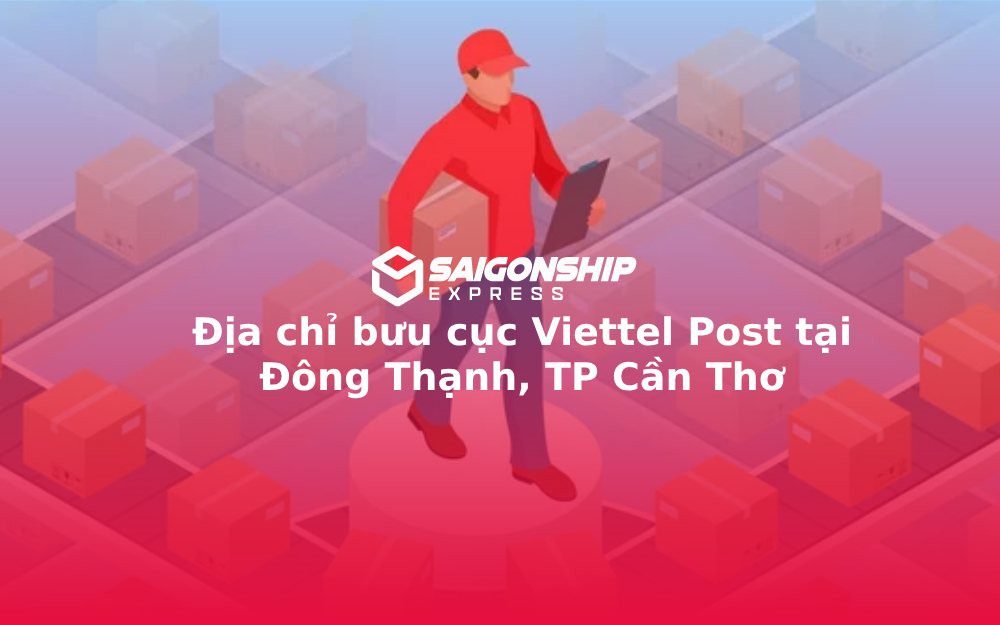 Địa chỉ bưu cục Viettel Post tại Đông Thạnh, TP Cần Thơ
