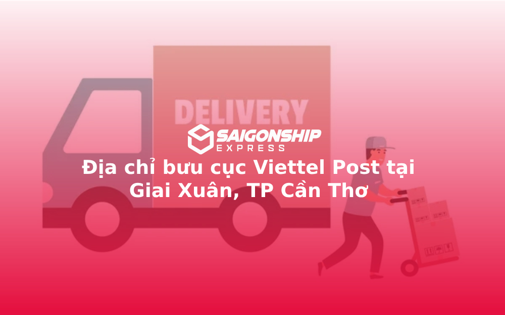 Địa chỉ bưu cục Viettel Post tại Giai Xuân, TP Cần Thơ