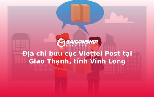 Địa chỉ bưu cục Viettel Post tại Giao Thạnh, tỉnh Vĩnh Long