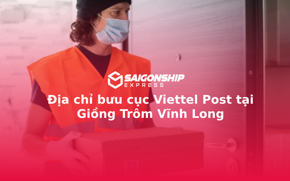 Địa chỉ bưu cục Viettel Post tại Giồng Trôm Vĩnh Long