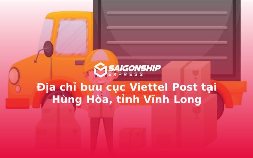 Địa chỉ bưu cục Viettel Post tại Hùng Hòa, tỉnh Vĩnh Long