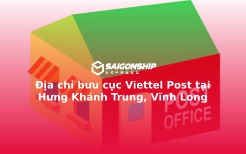 Địa chỉ bưu cục Viettel Post tại Hưng Khánh Trung, Vĩnh Long