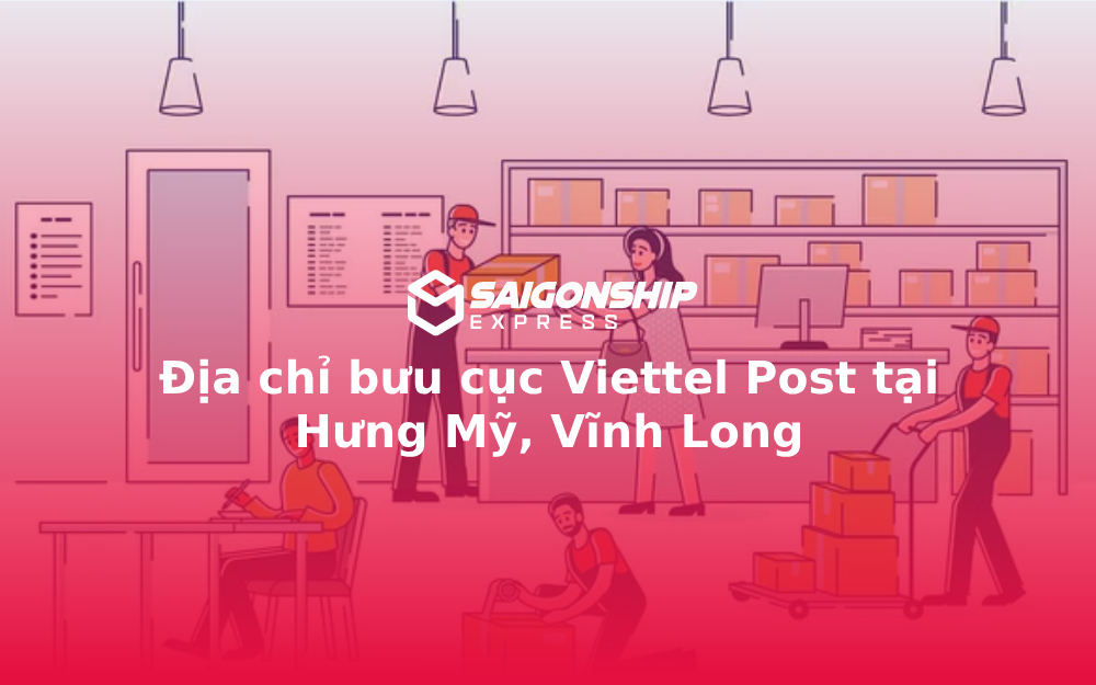 Địa chỉ bưu cục Viettel Post tại Hưng Mỹ, Vĩnh Long