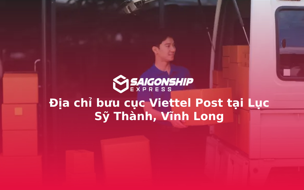 Địa chỉ bưu cục Viettel Post tại Lục Sỹ Thành, Vĩnh Long