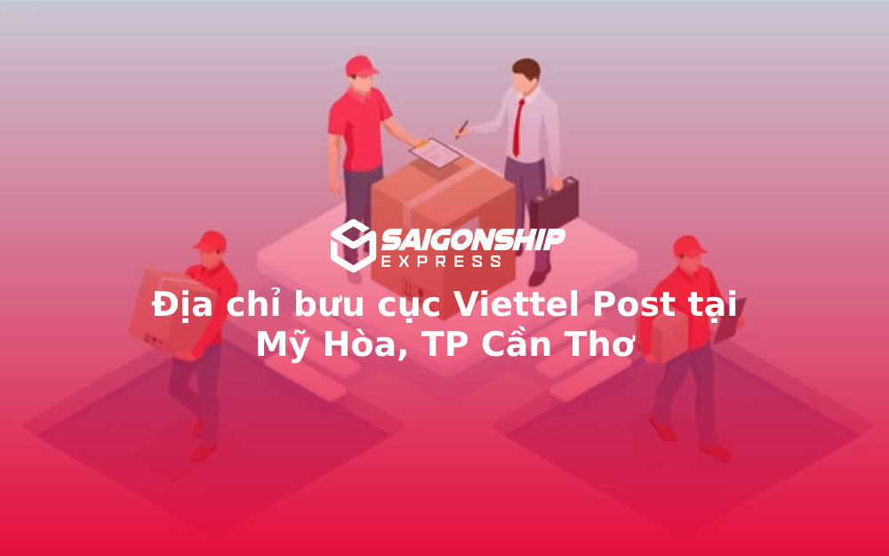Địa chỉ bưu cục Viettel Post tại Mỹ Hòa, TP Cần Thơ