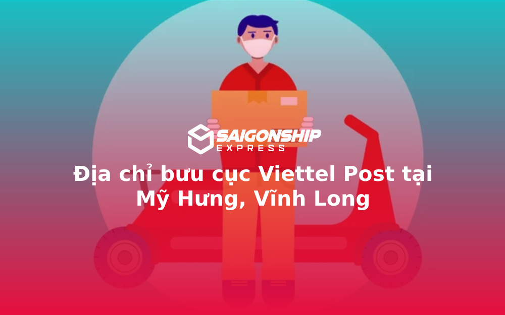 Địa chỉ bưu cục Viettel Post tại Mỹ Hưng, Vĩnh Long