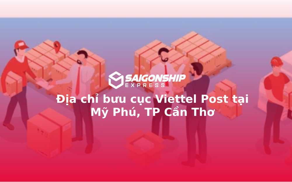 Địa chỉ bưu cục Viettel Post tại Mỹ Phú, TP Cần Thơ