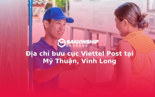 Địa chỉ bưu cục Viettel Post tại Mỹ Thuận, Vĩnh Long