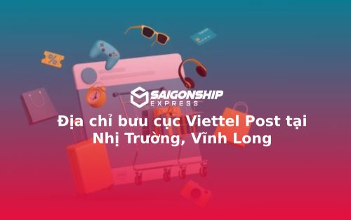 Địa chỉ bưu cục Viettel Post tại Nhị Trường, Vĩnh Long