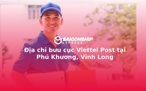 Địa chỉ bưu cục Viettel Post tại Phú Khương, Vĩnh Long