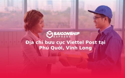 Địa chỉ bưu cục Viettel Post tại Phú Quới, Vĩnh Long