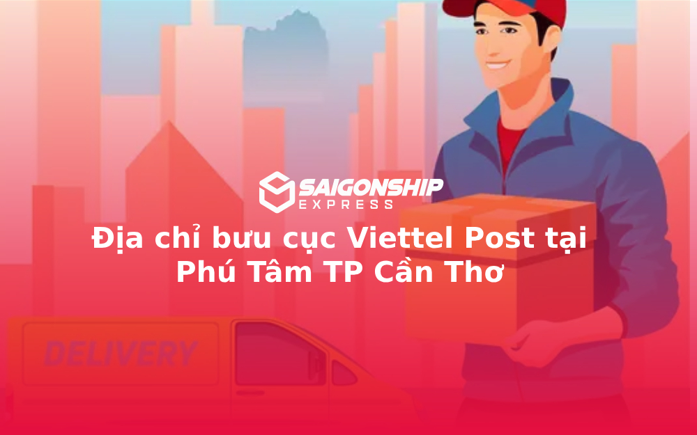 Địa chỉ bưu cục Viettel Post tại Phú Tâm TP Cần Thơ