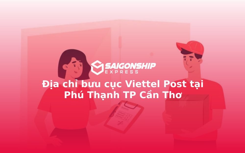 Địa chỉ bưu cục Viettel Post tại Phú Thạnh TP Cần Thơ