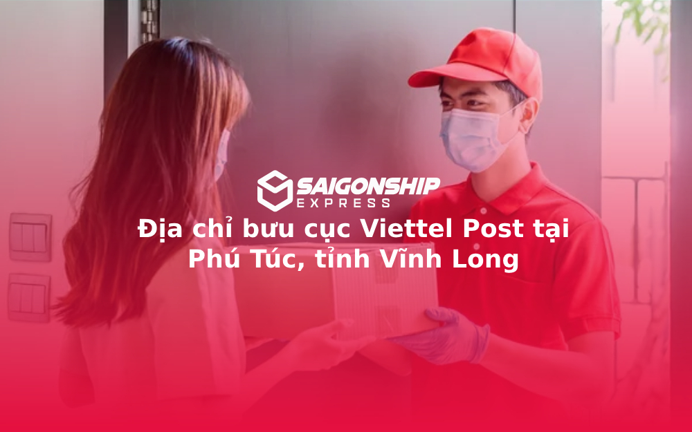 Địa chỉ bưu cục Viettel Post tại Phú Túc, tỉnh Vĩnh Long