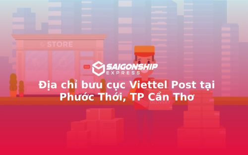 Địa chỉ bưu cục Viettel Post tại Phước Thới, TP Cần Thơ