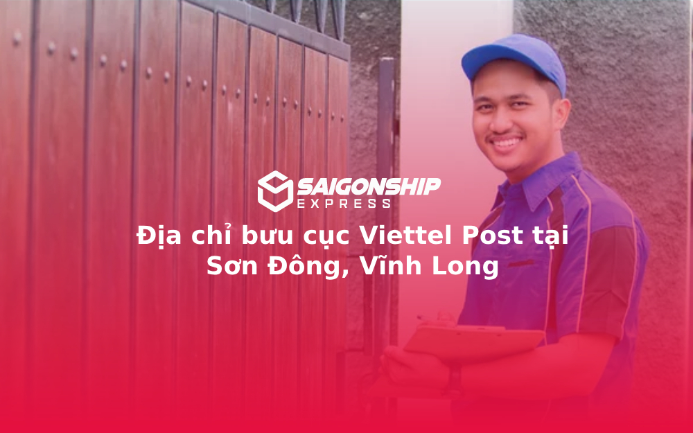 Địa chỉ bưu cục Viettel Post tại Sơn Đông, Vĩnh Long