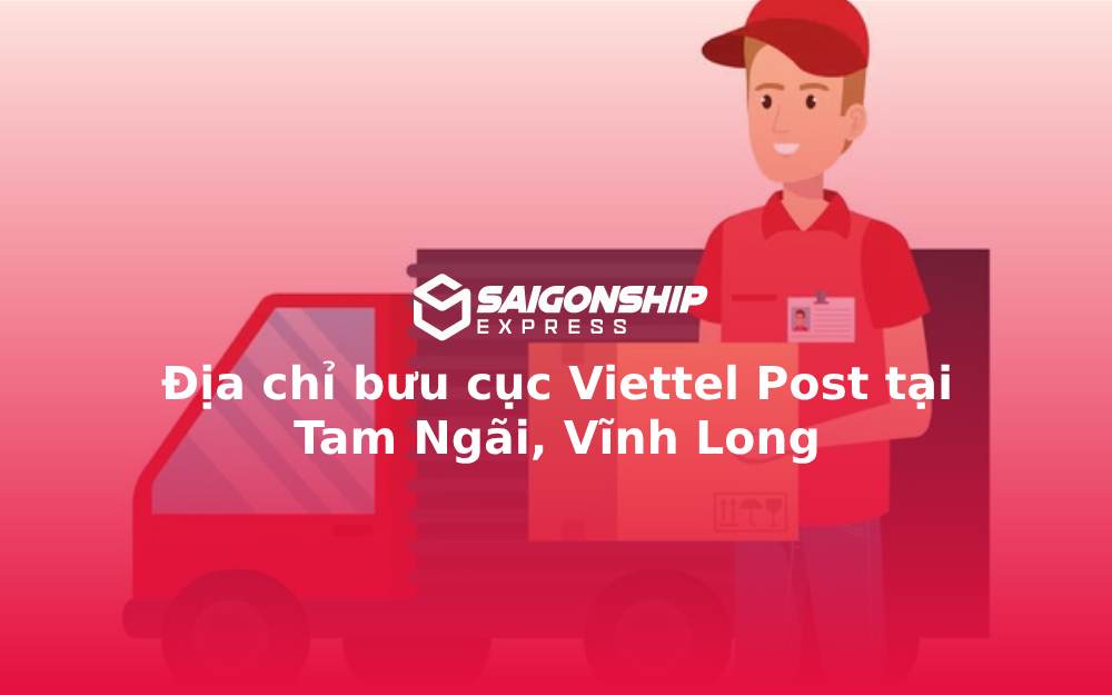 Địa chỉ bưu cục Viettel Post tại Tam Ngãi, Vĩnh Long
