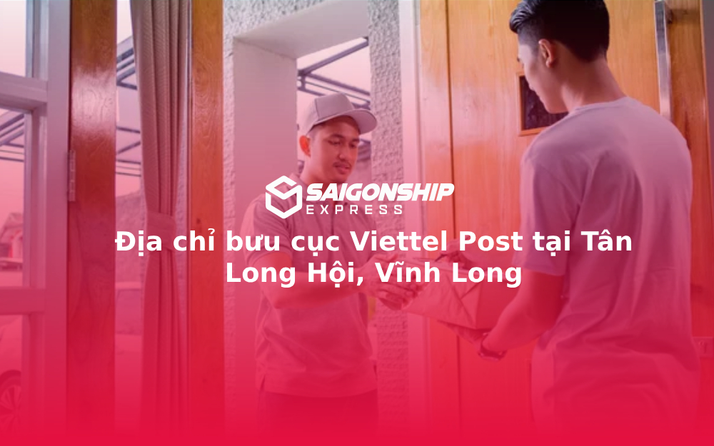 Địa chỉ bưu cục Viettel Post tại Tân Long Hội, Vĩnh Long