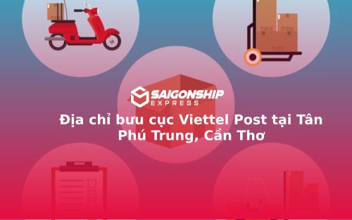 Địa chỉ bưu cục Viettel Post tại Tân Phú Trung, Cần Thơ
