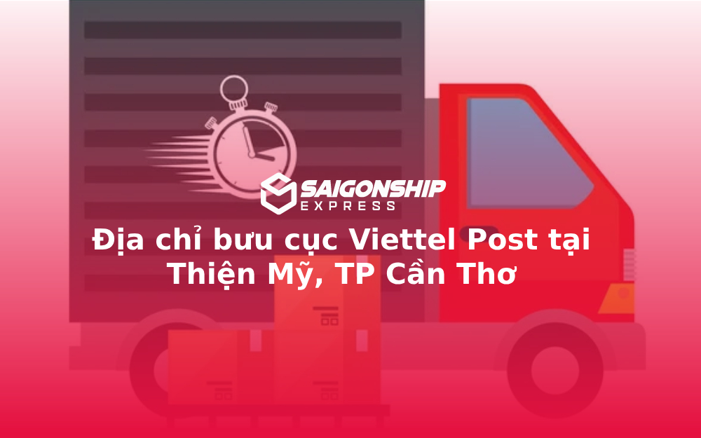 Địa chỉ bưu cục Viettel Post tại Thiện Mỹ, TP Cần Thơ