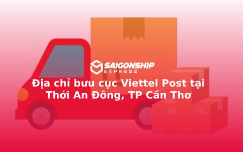 Địa chỉ bưu cục Viettel Post tại Thới An Đông, TP Cần Thơ