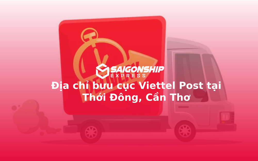 Địa chỉ bưu cục Viettel Post tại Thới Đông, Cần Thơ