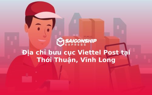 Địa chỉ bưu cục Viettel Post tại Thới Thuận, Vĩnh Long