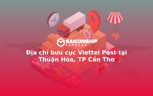 Địa chỉ bưu cục Viettel Post tại Thuận Hòa, TP Cần Thơ